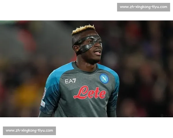 米体：意甲签奥斯梅恩需破亿，合同条款成障碍